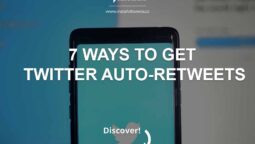 7 Ways to Get Twitter Auto-Retweets