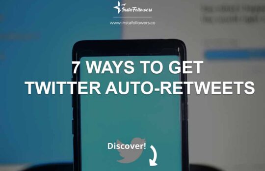 7 Ways to Get Twitter Auto-Retweets