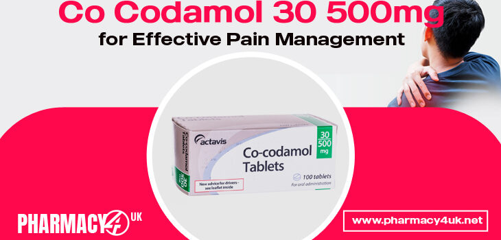 Co Codamol 30 500mg for Effective Pain Management