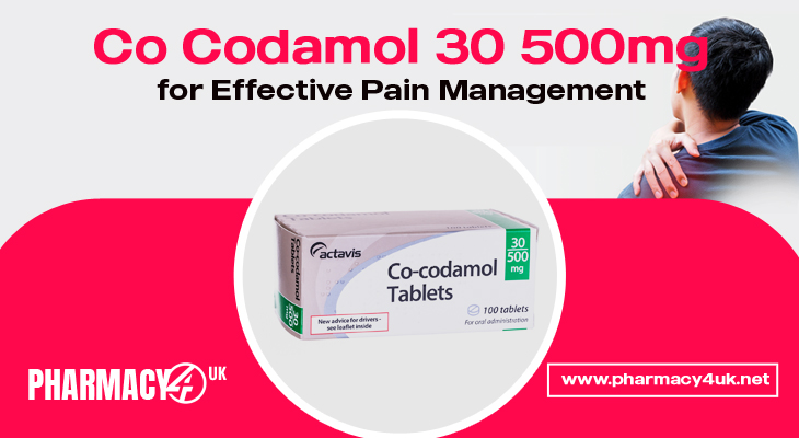 Co Codamol 30 500mg for Effective Pain Management