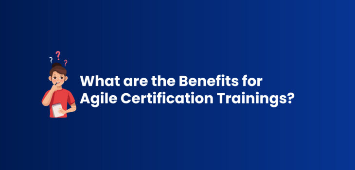 What are the Benefits of Agile certification training?